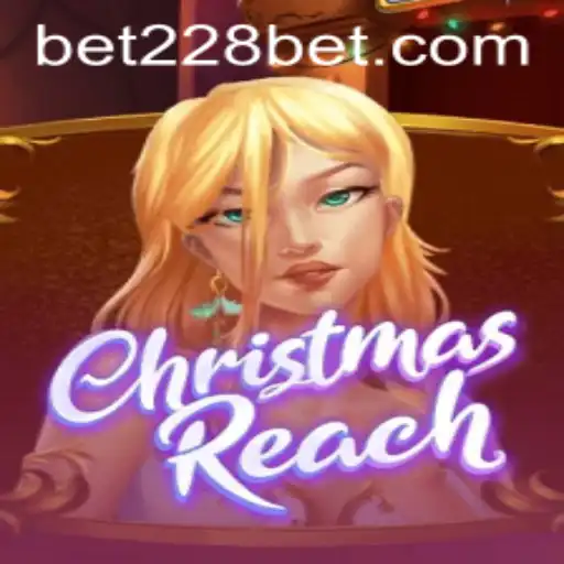 Unveiling ChristmasReach: A Festive Adventure with 228bet